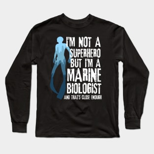 Superhero & Marine Biologist Marine Biology Long Sleeve T-Shirt